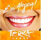 CD Terra Samba - É Só Alegria CD Terra Samba - É Só Alegria