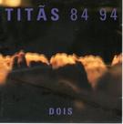 Cd Titãs - 84 94 / Dois