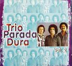 Cd Trio Parada Dura - VOL 2 (SUCESSOS) Cd Trio Parada Dura - VOL 2 (SUCESSOS)