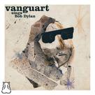 CD Vanguart Sings Bob Dylan - 2019 - Novo Lacrado - Hm