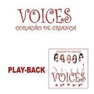 CD Voices Coração de Criança (PlayBack) - MK Publicitá CD Voices Coração de Criança (PlayBack) - MK Publicitá