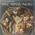 CD - Xiru Missioneiro - 14 Sucessos
