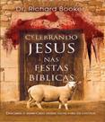 Celebrando jesus nas festas biblicas - BV BOOKS