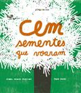 Cem Sementes Que Voaram