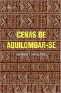Cenas de aquilombar-se Cenas de aquilombar-se
