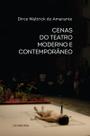 Cenas do Teatro Moderno e Contemporâneo Cenas do Teatro Moderno e Contemporâneo