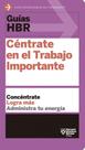 Céntrate En El Trabajo Importante - Reverté