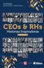 CEOs e RHs - História Inspiradoras volume 4
