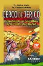 Cerco de Jericó - Derrubando as muralhas pelo poder da oração