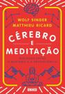 Cérebro e Meditação - Diálogos Entre o Budismo e a Neurociência