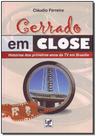 Cerrado em Close - LER EDITORA(ANTIGA LGE)