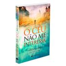 Céu Não Me Interessa (O) - LETRA ESPIRITA