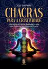 Chacras Para a Criatividade - meditações e práticas baseadas na ioga para despertar seu potencial cr - MADRAS EDITORA Chacras Para a Criatividade - meditações e práticas baseadas na ioga para despertar seu potencial cr - MADRAS EDITORA