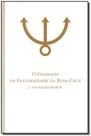 Chamado da Fraternidade da Rosa-cruz, O - ROSACRUZ Chamado da Fraternidade da Rosa-cruz, O - ROSACRUZ