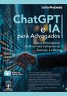 CHATGPT e IA PARA ADVOGADOS - Como a Inteligência Artificial está moldando os Serviços Jurídicos