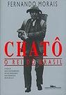 Chatô: o rei do Brasil Paperback Morais, Fernando