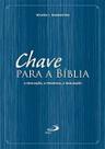 Chave para a Bíblia: a Revelação, a Promessa, a Realização