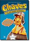 Chaves: Foi Sem Querer Querendo Chaves: Foi Sem Querer Querendo