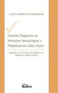 Checklist Diagnóstico de Alterações Hematológicas e Metabólicas dos Cães e Gatos