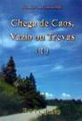 Chega de Caos, Vazio ou Trevas I