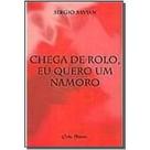 Chega de Rolo, Eu Quero Um Namoro