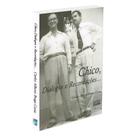Chico, Diálogos e Recordações... - O CLARIM
