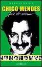 Chico mendes - por ele mesmo