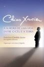 Chico Xavier - A Aurora de uma Vida Entre o Ceu e - Vinha de luz editora Chico Xavier - A Aurora de uma Vida Entre o Ceu e - Vinha de luz editora