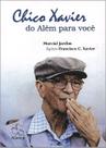 Chico Xavier do Além para Você - Aliança Chico Xavier do Além para Você - Aliança