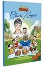 Chico Xavier e Seus Ensinamentos - Turma da Monica