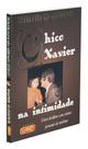 Chico Xavier na Intimidade - Biografia do médium Francisco Cândido Xavier