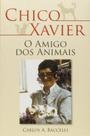Chico Xavier, o Amigo dos Animais - LEEPP