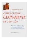 Chiquinho explica como cuidar caninamente do seu cão