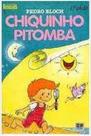 Chiquinho pitomba pedro bloch - MODERNA Chiquinho pitomba pedro bloch - MODERNA