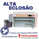 Chocadeira Elétrica Automática com 7 ventiladores ALTA ECLOSÃO 220 ovos Trivolt carregador embutido