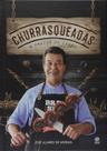 Churrasqueadas - o prazer da carne - ALTO ASTRAL
