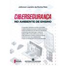 Cibersegurança no Ambiente de Ensino