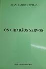 Cidadãos Servos, Os Cidadãos Servos, Os
