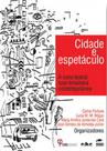 Cidade e espetáculo - a cena teatral luso-brasileira contemporânea - EDUC