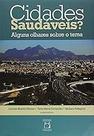 Cidade saudáveis Alguns olhares sobre o tema Paperback Silveira, Carmen Beatriz Fernandes, Tania Maria and Pellegrin Cidade saudáveis Alguns olhares sobre o tema Paperback Silveira, Carmen Beatriz Fernandes, Tania Maria and Pellegrin