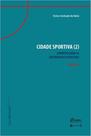 Cidade sportiva (2): Diversificando as experiências esportivas - Volume 2