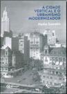 Cidade vertical e o urbanismo modernizador, a