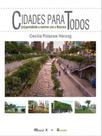 Cidades para todos: (re)aprendendo a conviver com a natureza Cidades para todos: (re)aprendendo a conviver com a natureza