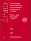 Cif-cj - classificaçao internacional de funcionalidade, incapacidade e saude para crianças e jovens