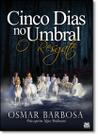 Cinco Dias No Umbral - O Resgate