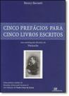 Cinco Prefácios Para Cinco Livros Escritos Cinco Prefácios Para Cinco Livros Escritos