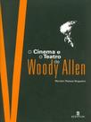 Cinema e o teatro de woody allen, o
