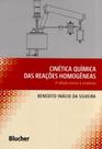 Cinética Química das Reações Homogêneas. 2ª Edição Revista e Ampliada - Edgard Blücher Cinética Química das Reações Homogêneas. 2ª Edição Revista e Ampliada - Edgard Blücher