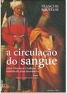 Circulação do Sangue, A: Entre Oriente e Ocidente a Historia de Uma Descoberta - UFRJ