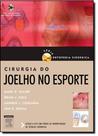 Cirurgia no Joelho no Esporte - Coleção Ortopedia Cirurgica - ELSEVIER